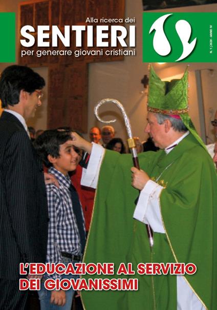 Alla ricerca dei sentieri per generare giovani cristiani (2020). Vol. 1: educazione al servizio dei giovanissimi, L'. - copertina