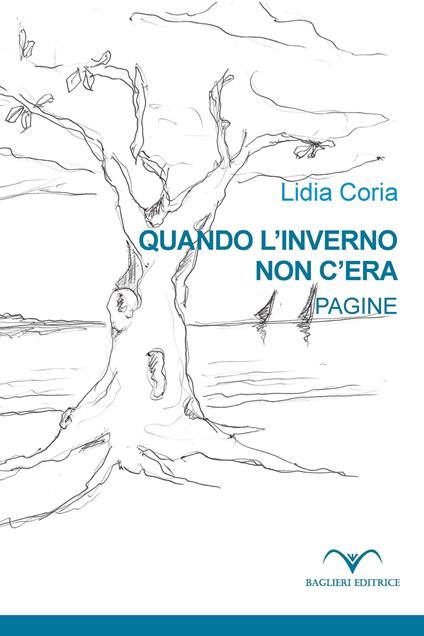 Quando l'inverno non c'era. Pagine - Lidia Coria - copertina