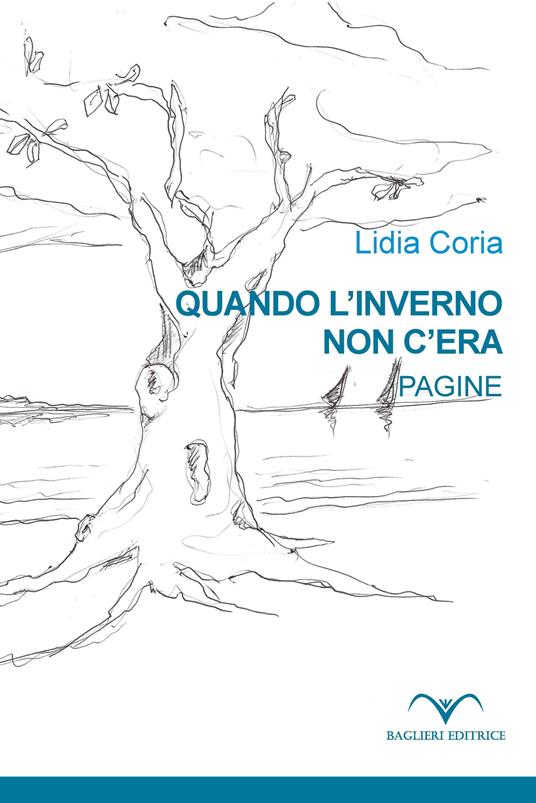 Quando l'inverno non c'era. Pagine - Lidia Coria - copertina