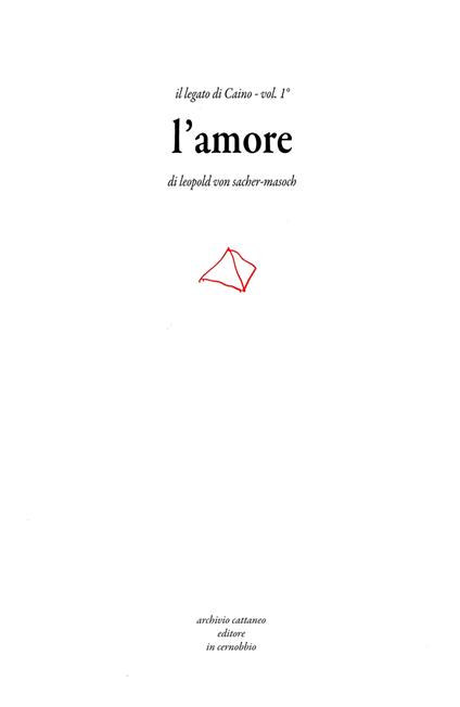 Il legato di Caino. Vol. 1: amore, L'. - Leopold von Sacher Masoch - copertina