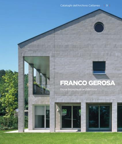Franco Gerosa. Prove tecniche di architettura - Franco Gerosa - copertina