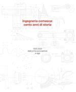 Ingegneria comasca: cento anni di storia. 1920-2020 dalla prima associazione a oggi