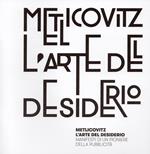 Metlicovitz. L'arte del desiderio. Manifesti di un pioniere della pubblicità. Ediz. italiana e inglese