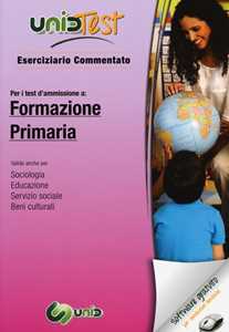 UnidTest 5. Eserciziario commentato per i test di ammissione a formazione primaria.. Con software di simulazione