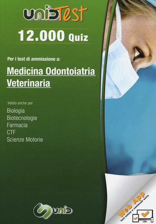 12.000 quiz per i test di ammissione a medicina, odontoiatria, veterinaria. Con aggiornamento online - copertina