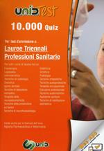 10.000 quiz per i test d'ammissione a lauree triennali professioni sanitarie. Con aggiornamento online
