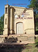 La fabbrica della Cappella dell'Apocalisse di Albanella