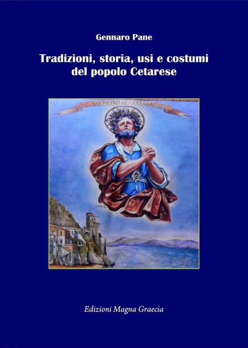 Tradizioni, storia, usi e costumi del popolo Cetarese - Gennaro Pane - copertina