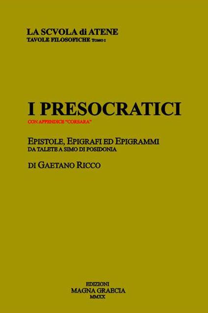 I presocratici. Epistole, epigrafi ed epigrammi da Talete a Simo di Posidonia - Gaetano Ricco - copertina