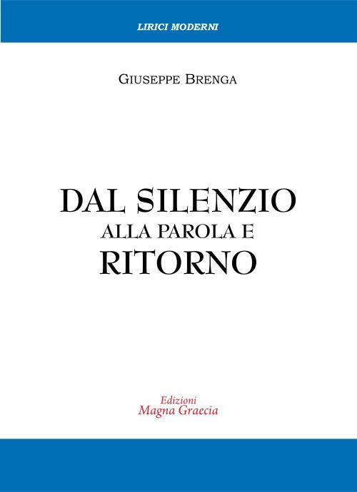 Dal silenzio alla parola e ritorno - Giuseppe Brenga - copertina