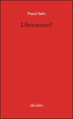 Liberiamoci!