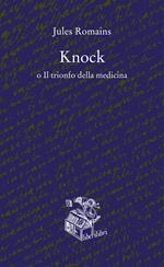 Knock o il trionfo della medicina