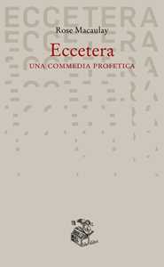 Eccetera. Una commedia profetica