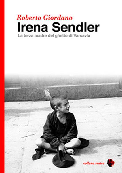 Irena Sendler. La terza madre del ghetto di Varsavia - Roberto Giordano - copertina