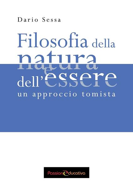 Filosofia della natura e dell'essere. Un approccio tomista - Dario Sessa - copertina
