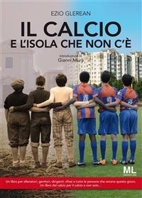 Il calcio e l'isola che non c'è - Ezio Glerean - ebook