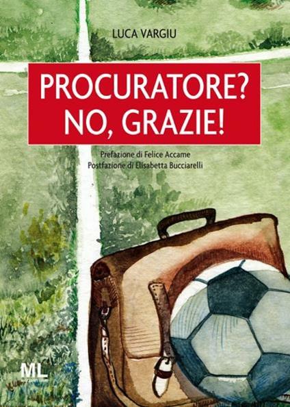 Procuratore? No, grazie! - Luca Vargiu - ebook