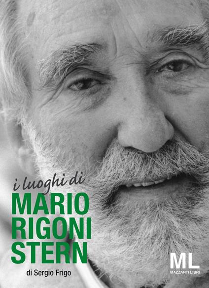 I luoghi di Mario Rigoni Stern - Sergio Frigo - copertina