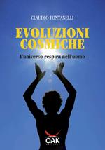 Evoluzioni cosmiche. L'universo respira nell'uomo