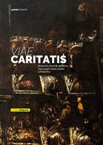 Viae Caritatis. Itinerario storico-artistico nei luoghi della sanità a Palermo