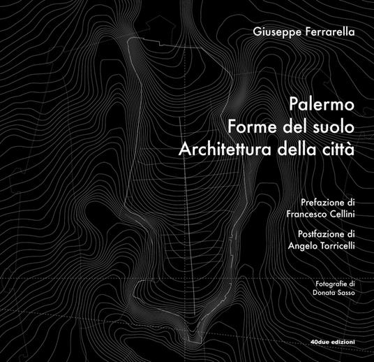 Palermo. Forme del suolo, Architettura della città - Giuseppe Ferrarella - copertina