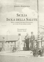 Sicilia. Isola della salute. Dalla tubercolosi nell’Ottocento al Covid-19 nei giorni nostri