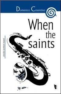 When the saints - Domenico Cosentino - ebook