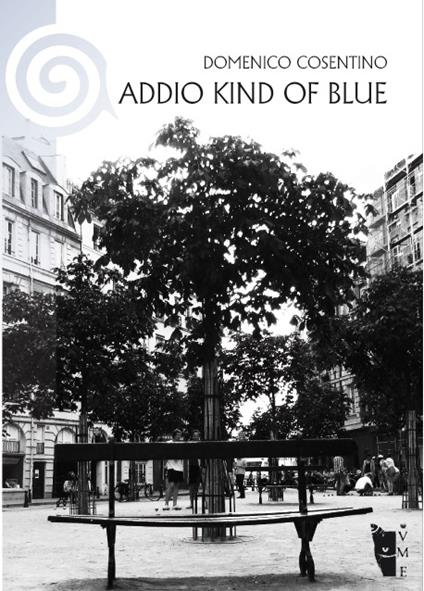Addio Kind of blue - Domenico Cosentino - ebook