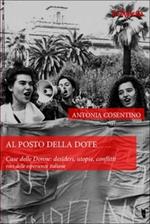 Al posto della dote. Case delle donne. Desideri, utopie, conflitti. Voci delle esperienze italiane