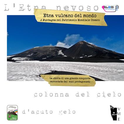 Etna vulcano del mondo. A muntagna nelpatrimonio mondiale Unesco - Agata Puglisi - ebook