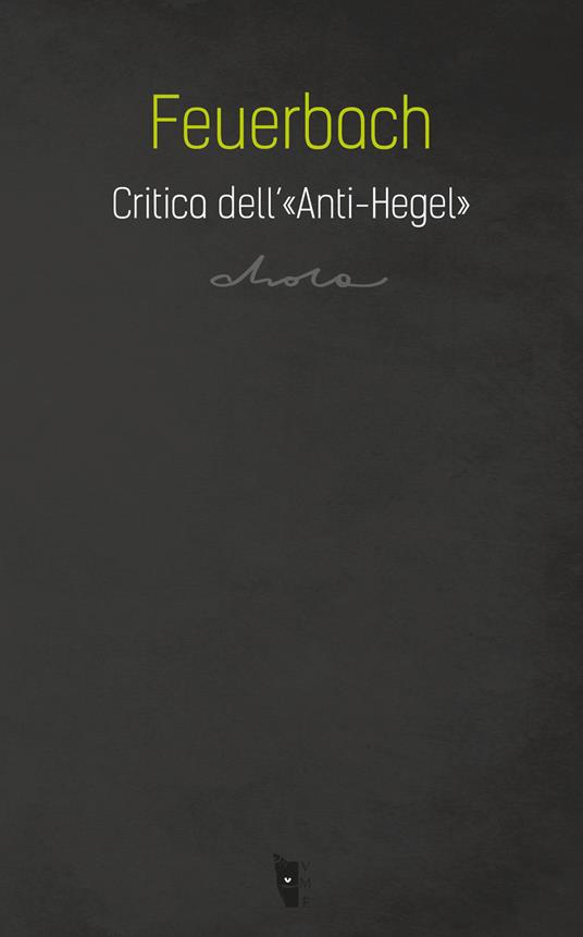 Critica dell'«Anti-Hegel» - Ludwig Feuerbach - copertina