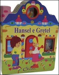 Hansel e Gretel. Casetta con finestre. Ediz. illustrata - copertina