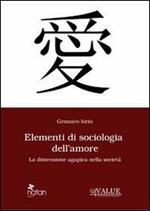 Elementi di sociologia dell'amore. La dimensione agapica nella società