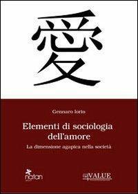 Elementi di sociologia dell'amore. La dimensione agapica nella società - Gennaro Iorio - copertina