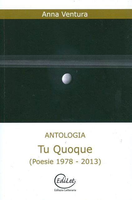 Tu quoque (poesie 1978-2013) - Anna Ventura - copertina