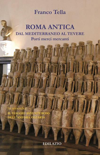 Roma antica dal Mediterraneo al Tevere - Franco Tella - copertina