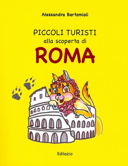 Piccoli turisti alla scoperta di Roma - Alessandra Bartomioli - copertina
