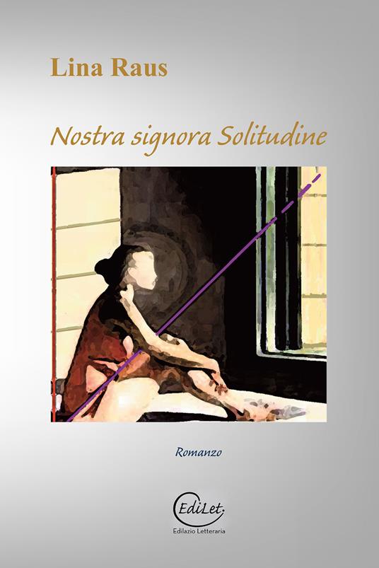 Nostra signora solitudine - Lina Raus - copertina