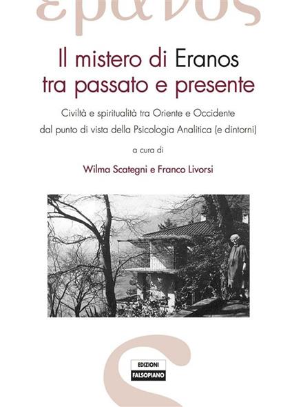 Carl Gustav Jung e il mistero di Eranos - Franco Livorsi,Wilma Scategni - ebook