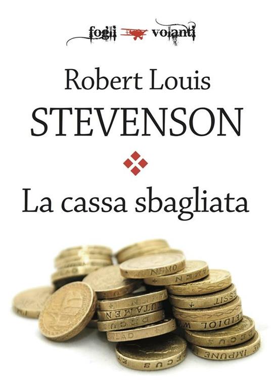 La cassa sbagliata - Robert Louis Stevenson - ebook