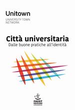 Città universitaria. Dalle buone pratiche all'identità