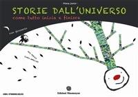 Storie dall’universo. Come tutto inizia e finisce - Ilaria Ampollini,Pepi Persico - ebook