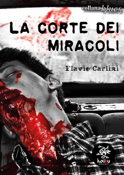 La corte dei miracoli - Flavio Carlini - copertina