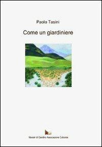 Come un giardiniere - Paolo Tasini - copertina