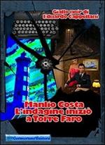 Manlio Costa l'indagine iniziò a Torre Faro