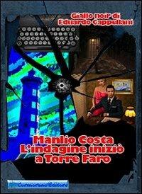 Manlio Costa l'indagine iniziò a Torre Faro - Eduardo Cappellani - copertina