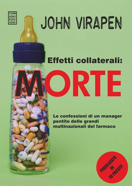 Effetti collaterali: morte. Le confessioni di un manager pentito delle grandi multinazionali del farmaco - John Virapen - copertina