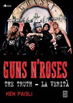 Guns n'Roses. The truth-La verità