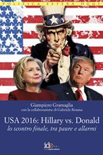 USA 2016: alla fine rimasero in due Hillary e Donald