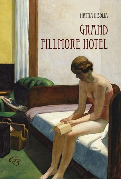 Grand Fillmore hotel - Mattia Insolia - copertina
